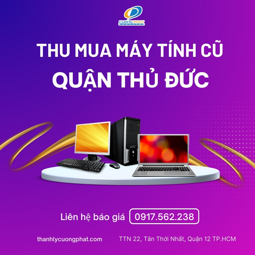 Mua máy tính cũ công ty Quận Thủ Đức - TPHCM