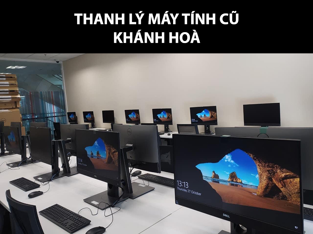 Quy trình thanh lý máy tính cũ khánh hoà nhanh, mau lẹ