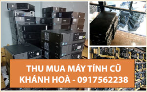 Thu mua máy tính cũ Khánh Hòa
