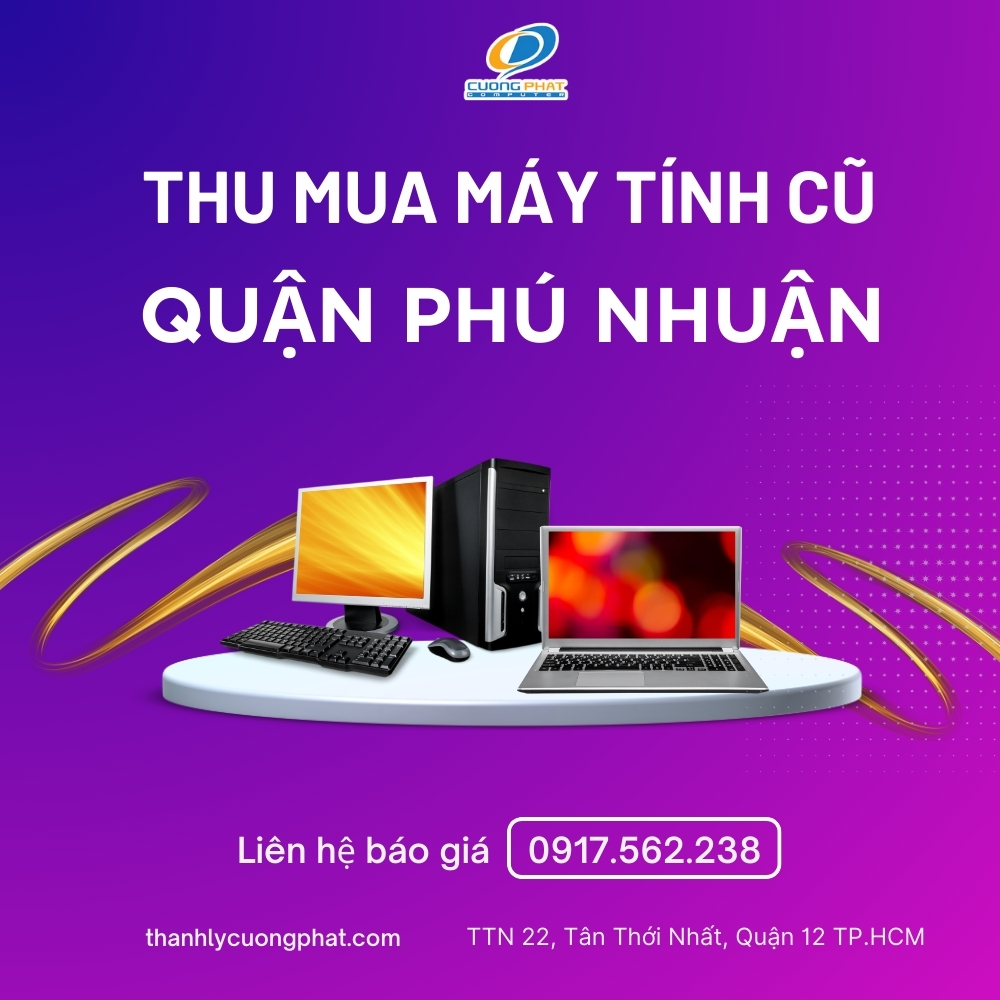 Mua máy tính cũ Quận Phú Nhuận TPHCM giá cao