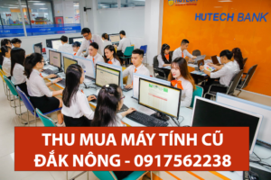 thu mua máy tính cũ Đắk Nông