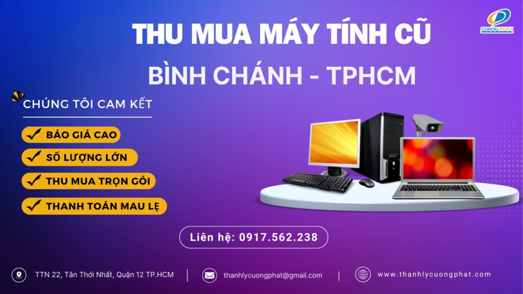 Dịch vụ Thu mua máy tính cũ tại Bình Chánh TPHCM giá cao