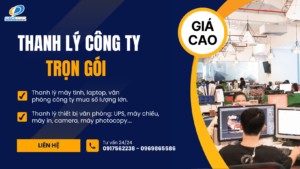 Thanh lý máy tính, thiết bị văn phòng công ty trọn gói giá cao